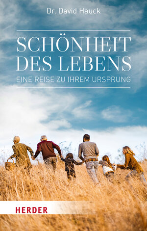 Buchcover Schönheit des Lebens | David Hauck | EAN 9783451395512 | ISBN 3-451-39551-7 | ISBN 978-3-451-39551-2