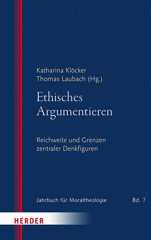 Buchcover Ethisches Argumentieren  | EAN 9783451395604 | ISBN 3-451-39560-6 | ISBN 978-3-451-39560-4