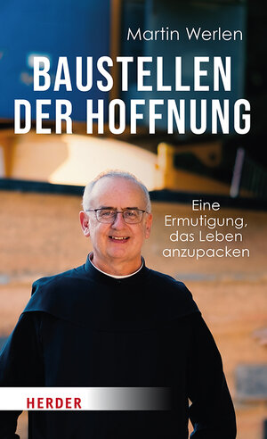 Buchcover Baustellen der Hoffnung | Martin Werlen | EAN 9783451395918 | ISBN 3-451-39591-6 | ISBN 978-3-451-39591-8