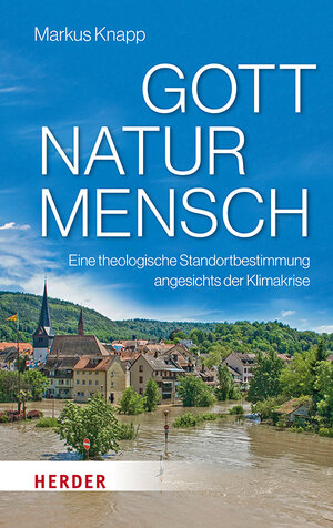 Buchcover Gott – Natur – Mensch | Markus Knapp | EAN 9783451396083 | ISBN 3-451-39608-4 | ISBN 978-3-451-39608-3