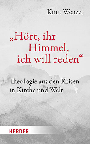 Buchcover „Hört, ihr Himmel, ich will reden“ | Knut Wenzel | EAN 9783451396090 | ISBN 3-451-39609-2 | ISBN 978-3-451-39609-0