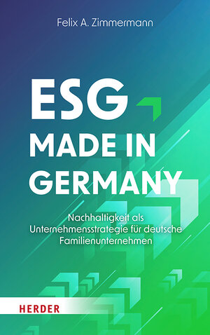 Buchcover ESG - Made in Germany | Felix A. Zimmermann | EAN 9783451396472 | ISBN 3-451-39647-5 | ISBN 978-3-451-39647-2