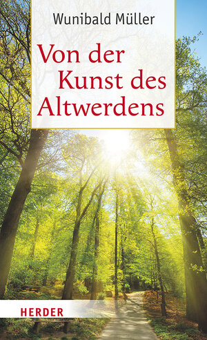 Buchcover Von der Kunst des Altwerdens | Wunibald Müller | EAN 9783451397141 | ISBN 3-451-39714-5 | ISBN 978-3-451-39714-1