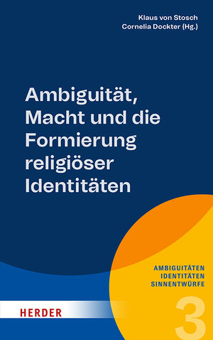 Buchcover Ambiguität, Macht und die Formierung religiöser Identitäten  | EAN 9783451397332 | ISBN 3-451-39733-1 | ISBN 978-3-451-39733-2