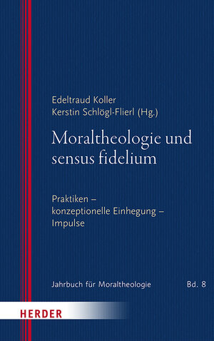 Buchcover Moraltheologie und sensus fidelium  | EAN 9783451398254 | ISBN 3-451-39825-7 | ISBN 978-3-451-39825-4