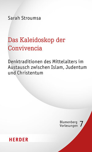 Buchcover Das Kaleidoskop der Convivencia | Sarah Stroumsa | EAN 9783451399121 | ISBN 3-451-39912-1 | ISBN 978-3-451-39912-1