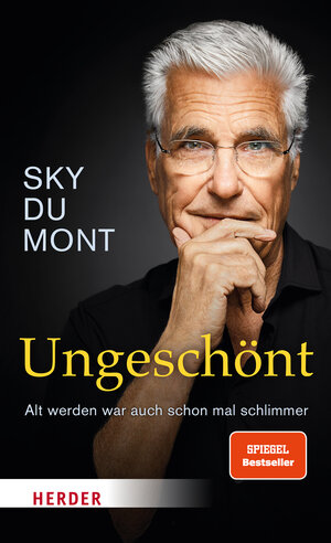 Buchcover Ungeschönt | Sky du Mont | EAN 9783451601552 | ISBN 3-451-60155-9 | ISBN 978-3-451-60155-2