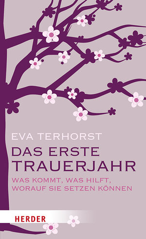 Buchcover Das erste Trauerjahr | Eva Terhorst | EAN 9783451609497 | ISBN 3-451-60949-5 | ISBN 978-3-451-60949-7