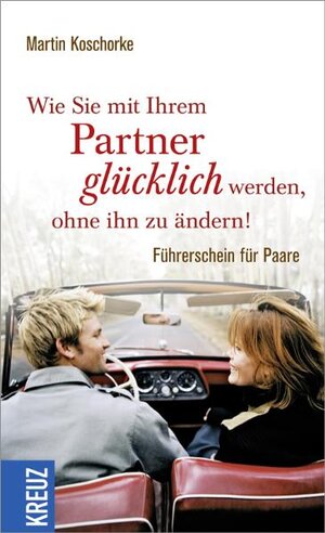 Buchcover Wie Sie mit Ihrem Partner glücklich werden, ohne ihn zu ändern | Martin Koschorke | EAN 9783451610103 | ISBN 3-451-61010-8 | ISBN 978-3-451-61010-3