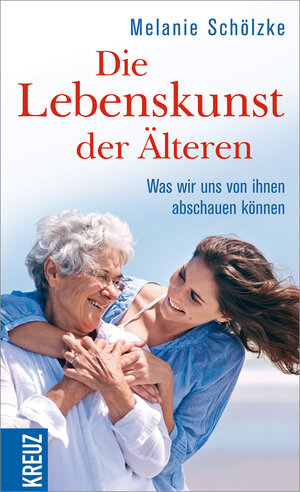Buchcover Die Lebenskunst der Älteren | Melanie Schölzke | EAN 9783451613180 | ISBN 3-451-61318-2 | ISBN 978-3-451-61318-0