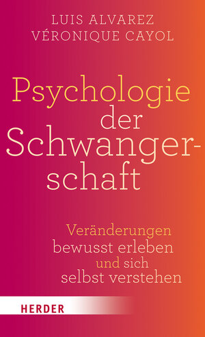 Buchcover Psychologie der Schwangerschaft | Luis Alvarez | EAN 9783451613876 | ISBN 3-451-61387-5 | ISBN 978-3-451-61387-6