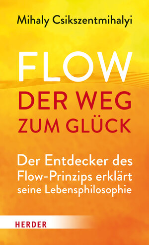 Buchcover Flow - der Weg zum Glück | Mihaly Csikszentmihalyi | EAN 9783451613982 | ISBN 3-451-61398-0 | ISBN 978-3-451-61398-2