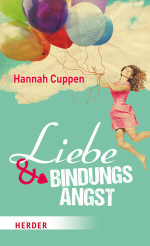 Buchcover Liebe und Bindungsangst | Hannah Cuppen | EAN 9783451613999 | ISBN 3-451-61399-9 | ISBN 978-3-451-61399-9