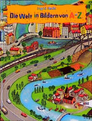 Buchcover Meine Welt in Bildern von A - Z | Ingrid Hecht | EAN 9783451701986 | ISBN 3-451-70198-7 | ISBN 978-3-451-70198-6