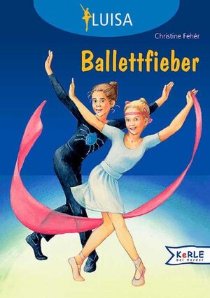 Luisa, Bd.3, Ballettfieber