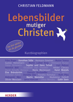 Buchcover Lebensbilder mutiger Christen | Christian Feldmann | EAN 9783451709623 | ISBN 3-451-70962-7 | ISBN 978-3-451-70962-3