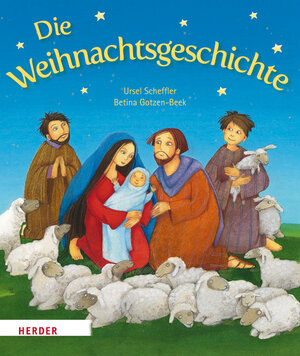 Buchcover Die Weihnachtsgeschichte | Ursel Scheffler | EAN 9783451713309 | ISBN 3-451-71330-6 | ISBN 978-3-451-71330-9