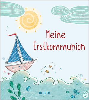 Buchcover Meine Erstkommunion Erinnerungsalbum Schiff  | EAN 9783451714788 | ISBN 3-451-71478-7 | ISBN 978-3-451-71478-8