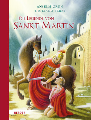 Buchcover Die Legende von Sankt Martin | Anselm Grün | EAN 9783451715068 | ISBN 3-451-71506-6 | ISBN 978-3-451-71506-8