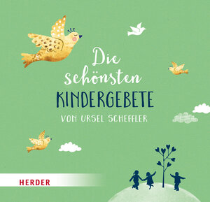 Buchcover Die schönsten Kindergebete von Ursel Scheffler | Ursel Scheffler | EAN 9783451715280 | ISBN 3-451-71528-7 | ISBN 978-3-451-71528-0