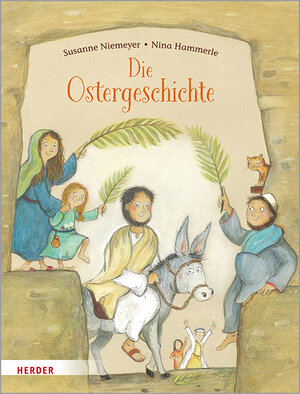 Buchcover Die Ostergeschichte | Susanne Niemeyer | EAN 9783451715310 | ISBN 3-451-71531-7 | ISBN 978-3-451-71531-0