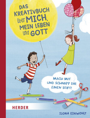 Buchcover Das Kreativbuch über mich, mein Leben und Gott | Ilona Einwohlt | EAN 9783451716423 | ISBN 3-451-71642-9 | ISBN 978-3-451-71642-3
