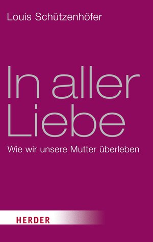 Buchcover In aller Liebe | Louis Schützenhöfer | EAN 9783451800863 | ISBN 3-451-80086-1 | ISBN 978-3-451-80086-3