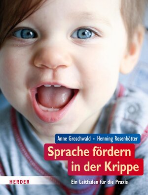 Buchcover Sprache fördern in der Krippe | Anne Groschwald | EAN 9783451801532 | ISBN 3-451-80153-1 | ISBN 978-3-451-80153-2