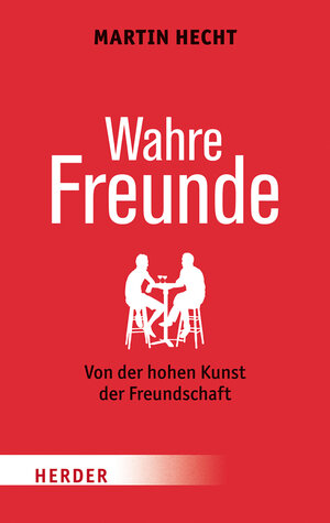 Buchcover Wahre Freunde | Martin Hecht | EAN 9783451801594 | ISBN 3-451-80159-0 | ISBN 978-3-451-80159-4