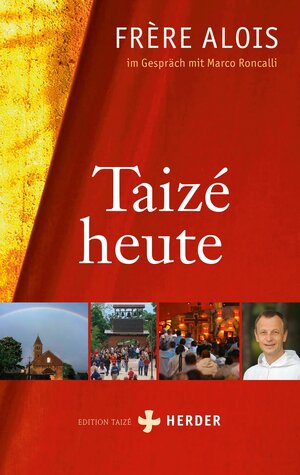 Buchcover Taizé heute | Alois (Frère) | EAN 9783451801730 | ISBN 3-451-80173-6 | ISBN 978-3-451-80173-0