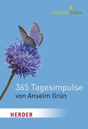 Buchcover Einfach Leben. 365 Tagesimpulse von Anselm Grün | Anselm Grün | EAN 9783451803246 | ISBN 3-451-80324-0 | ISBN 978-3-451-80324-6