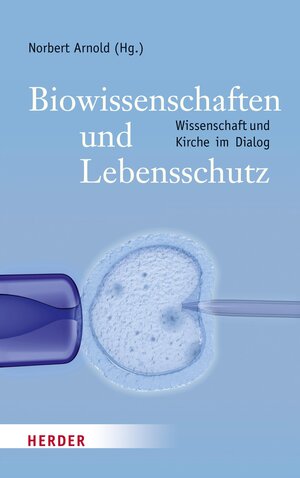Buchcover Biowissenschaften und Lebensschutz  | EAN 9783451803512 | ISBN 3-451-80351-8 | ISBN 978-3-451-80351-2
