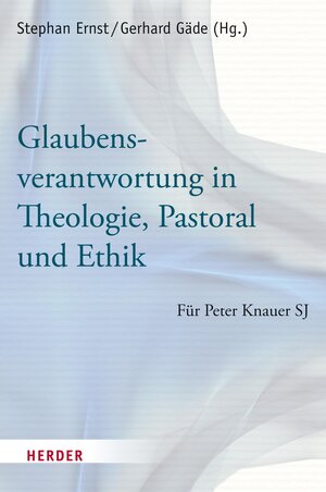 Buchcover Glaubensverantwortung in Theologie, Pastoral und Ethik  | EAN 9783451803567 | ISBN 3-451-80356-9 | ISBN 978-3-451-80356-7
