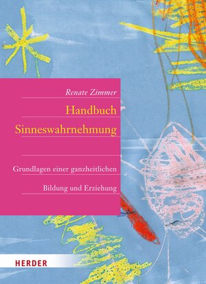 Buchcover Handbuch der Sinneswahrnehmung | Renate Zimmer | EAN 9783451803666 | ISBN 3-451-80366-6 | ISBN 978-3-451-80366-6