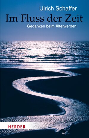 Buchcover Im Fluss der Zeit | Ulrich Schaffer | EAN 9783451804205 | ISBN 3-451-80420-4 | ISBN 978-3-451-80420-5
