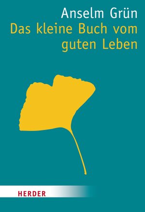 Buchcover Das kleine Buch vom guten Leben | Anselm Grün | EAN 9783451804359 | ISBN 3-451-80435-2 | ISBN 978-3-451-80435-9