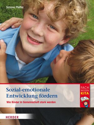 Buchcover Sozial-emotionale Entwicklung fördern | Simone Pfeffer | EAN 9783451804724 | ISBN 3-451-80472-7 | ISBN 978-3-451-80472-4