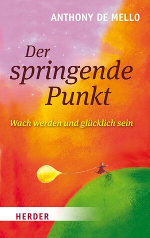 Buchcover Der springende Punkt | Anthony de Mello | EAN 9783451805448 | ISBN 3-451-80544-8 | ISBN 978-3-451-80544-8
