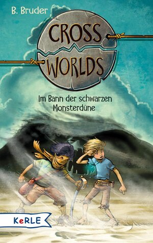 Buchcover Cross Worlds - Im Bann der schwarzen Monsterdüne | B. Bruder | EAN 9783451805493 | ISBN 3-451-80549-9 | ISBN 978-3-451-80549-3