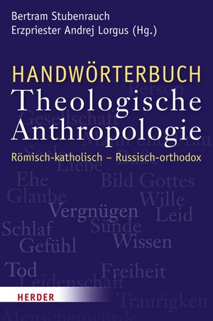 Buchcover Handwörterbuch Theologische Anthropologie  | EAN 9783451805653 | ISBN 3-451-80565-0 | ISBN 978-3-451-80565-3