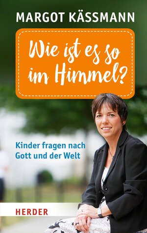 Buchcover Wie ist es so im Himmel? | Margot Käßmann | EAN 9783451807435 | ISBN 3-451-80743-2 | ISBN 978-3-451-80743-5