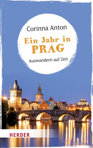 Buchcover Ein Jahr in Prag | Corinna Anton | EAN 9783451807657 | ISBN 3-451-80765-3 | ISBN 978-3-451-80765-7