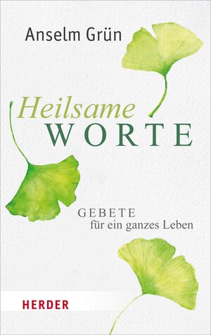 Buchcover Heilsame Worte | Anselm Grün | EAN 9783451807794 | ISBN 3-451-80779-3 | ISBN 978-3-451-80779-4