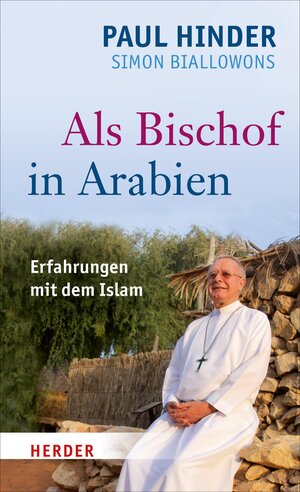 Buchcover Als Bischof in Arabien | Simon Biallowons | EAN 9783451809835 | ISBN 3-451-80983-4 | ISBN 978-3-451-80983-5