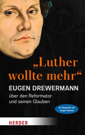 Buchcover "Luther wollte mehr" | Eugen Drewermann | EAN 9783451810039 | ISBN 3-451-81003-4 | ISBN 978-3-451-81003-9