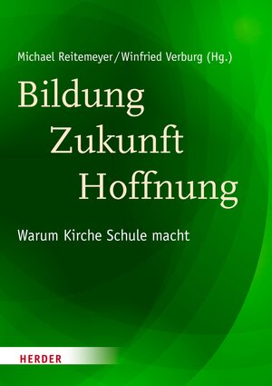 Buchcover Bildung - Zukunft - Hoffnung  | EAN 9783451810985 | ISBN 3-451-81098-0 | ISBN 978-3-451-81098-5