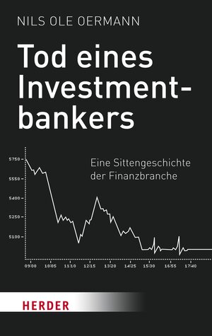Buchcover Tod eines Investmentbankers | Nils Ole Oermann | EAN 9783451811012 | ISBN 3-451-81101-4 | ISBN 978-3-451-81101-2