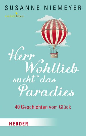 Buchcover Herr Wohllieb sucht das Paradies | Susanne Niemeyer | EAN 9783451812477 | ISBN 3-451-81247-9 | ISBN 978-3-451-81247-7