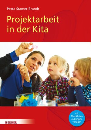 Buchcover Projektarbeit in der Kita | Petra Stamer-Brandt | EAN 9783451812514 | ISBN 3-451-81251-7 | ISBN 978-3-451-81251-4
