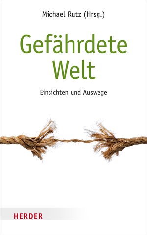 Buchcover Gefährdete Welt  | EAN 9783451813344 | ISBN 3-451-81334-3 | ISBN 978-3-451-81334-4